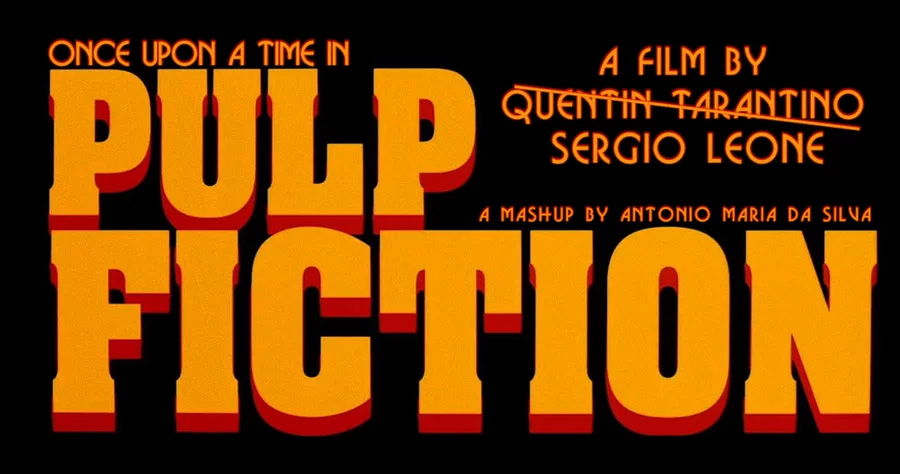Pulp Fiction by Sergio Leone...