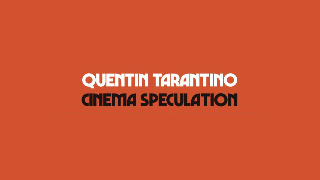 Quentin Tarantino new book: Cinema speculation 
