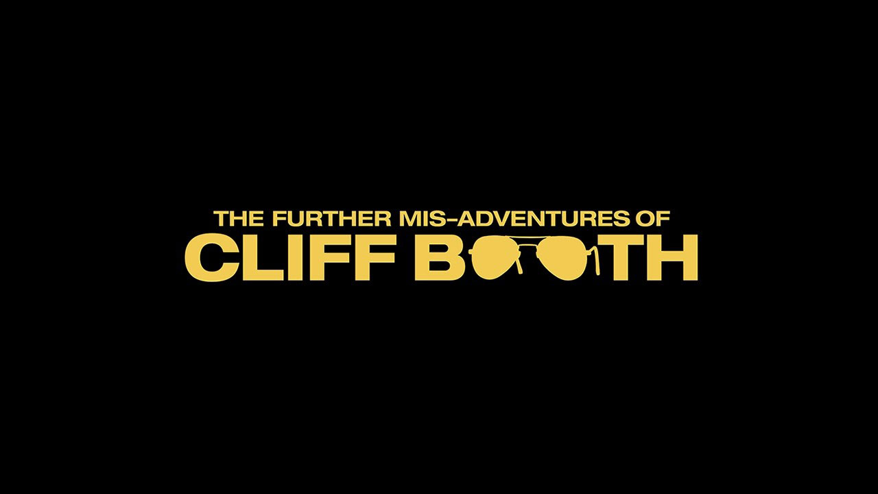 The Further Mis-Adventures Of Cliff Booth Title Annoucement